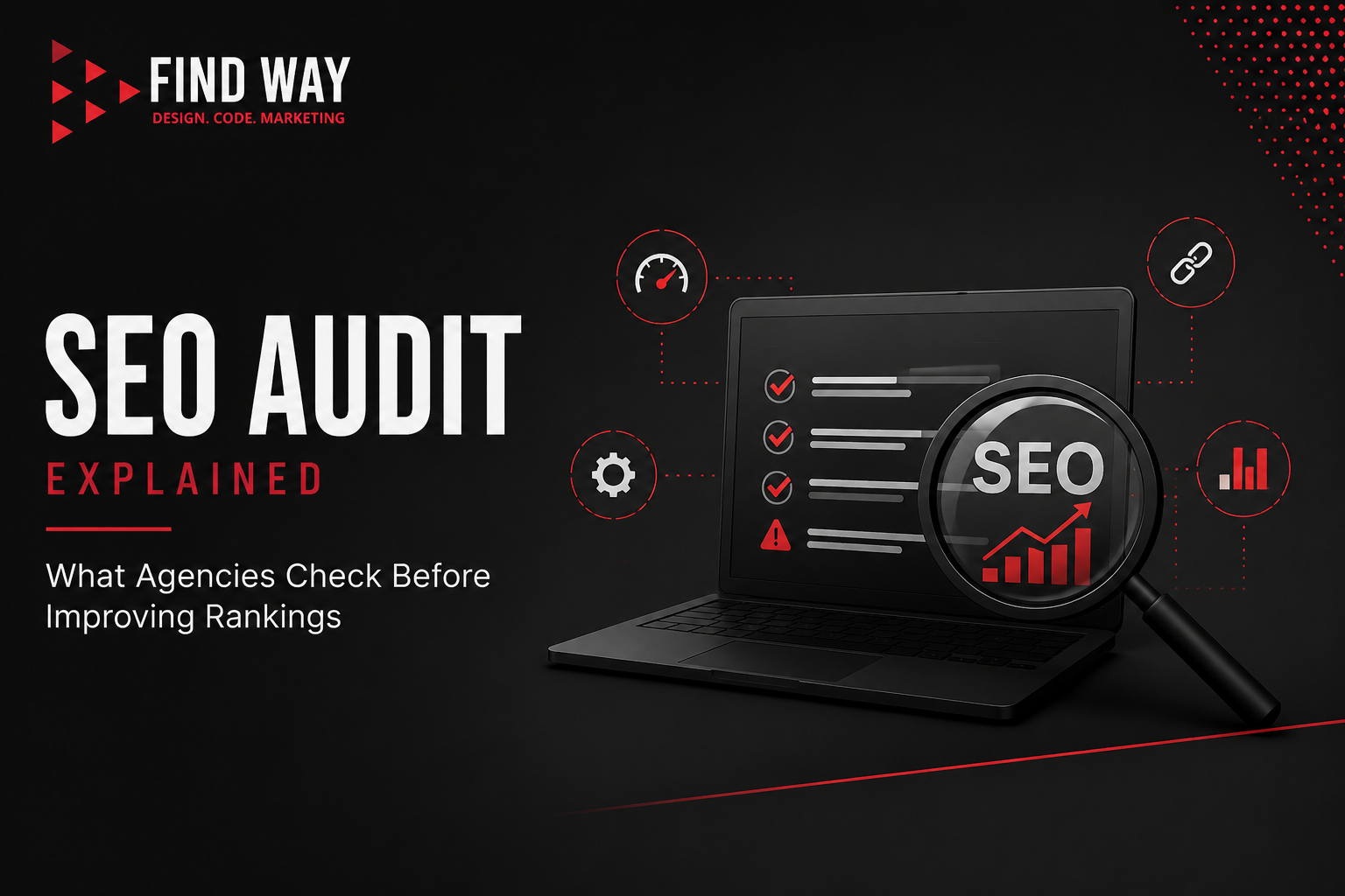 SEO Audit Explained: What Digital Marketing Agencies Check Before Improving Rankings